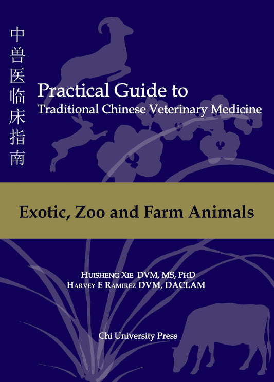 Practical Guide to TCVM Vol. 4: Exotic, Zoo and Farm Animals (BX16)